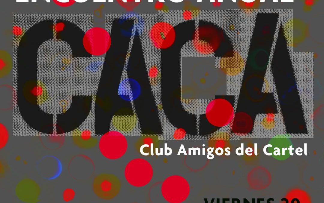 Decimotercera reunión anual del Club de Amigos del Cartel (CACa)